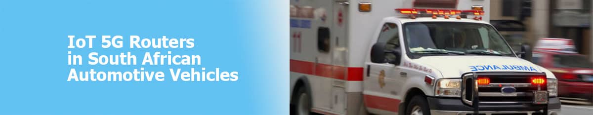 IoT-5G-Routers-in-South-African-Automotive-Vehicles IoT 5G Routers in South African Automotive Vehicles